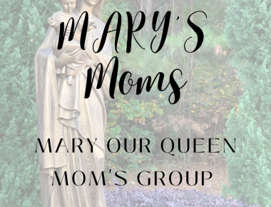 Mary’s Moms: for mothers of young children