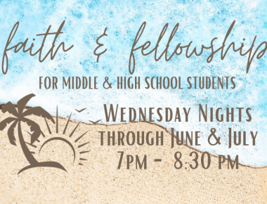 Youth Group Summer Faith & Fellowship
